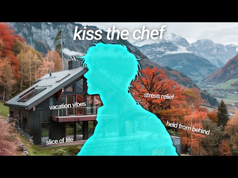 Permission to kiss the Chef? x - Couple Vacation *intimate* | boyfriend roleplay ASMR