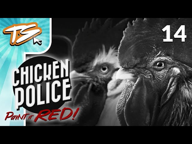 CLOSING THE CASE!! - Chicken Police Paint It RED! (BLIND) #14