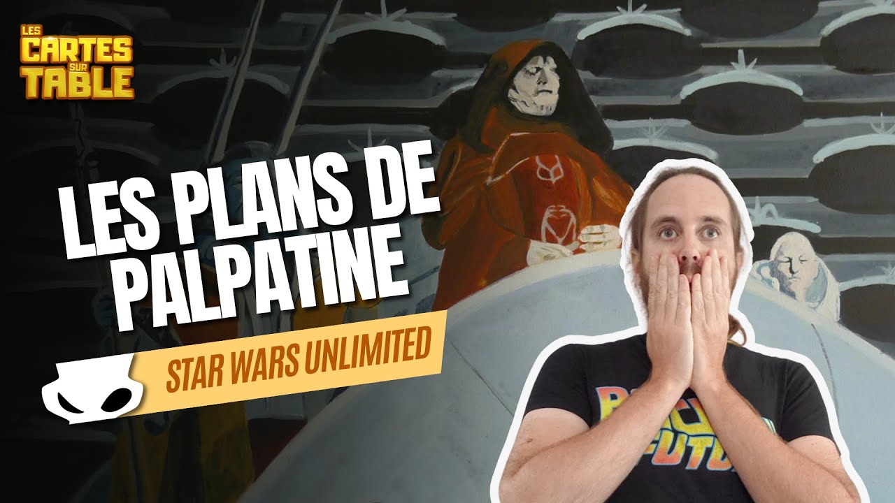STAR WARS UNLIMITED - LES PLANS DE PALPATINE - REVEALATIION SET 3