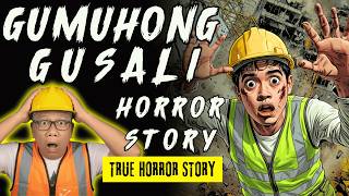 GUMUHONG GUSALI HORROR STORY | Tagalog Horror Story | True Story