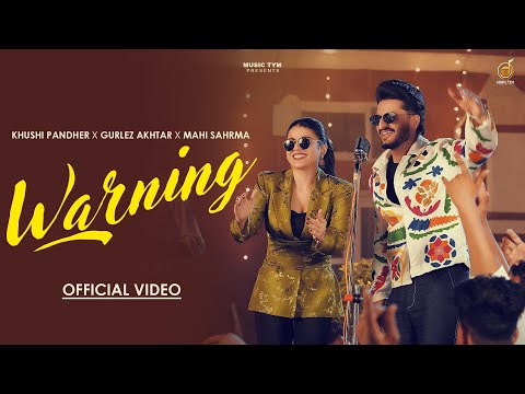 Warning (Official Video) : Khushi Pandher | Gurlez Akhtar | Mahi Sharma | Punjabi Song 2024