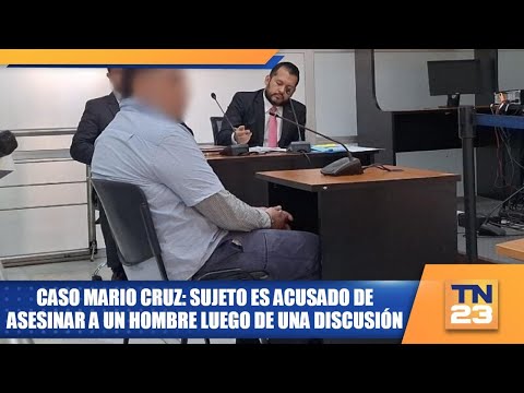 Caso Mario Cruz: Sujeto es acusado de asesinar a un hombre luego de una discusión