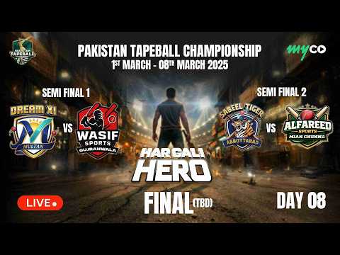 LIVE: Pakistan Tape Ball Championship | Day 08 | Final | HAR GALI HERO | On Myco
