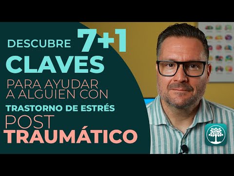 ¿Cómo AYUDAR a un SER QUERIDO que sufre TRASTORNO DE ESTRÉS POSTRAUMÁTICO? 7 Claves Imprescindibles