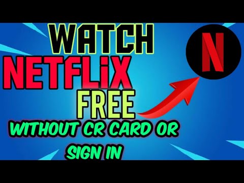 Watch Netflix Free Without Cr Card Or Sign In