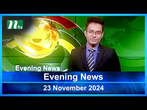 🟢 Evening News | 23 November 2024 | Latest English Bulletin | NTV Latest News Bulletin | NTV Global