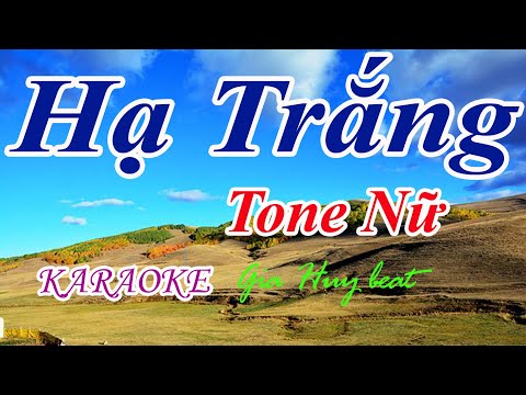 Karaoke – Hạ Trắng – Tone Nữ – Nhạc Sống – gia huy beat -Hạ Trắng Karaoke