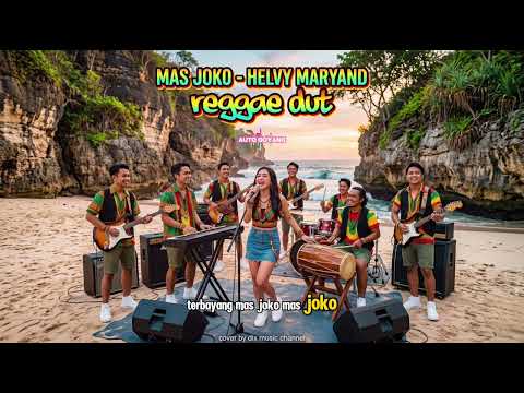 AUTO GOYANG!! MAS JOKO - HELVY MARYAND (COVER) | REGGAE DUT