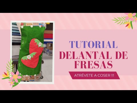 TUTORIAL DELANTAL DE FRESAS