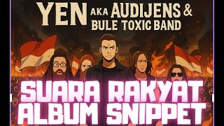 YEN aka Audijens & Bule Toxic Band - "SUARA RAYKAT" ALBUM SNIPPET