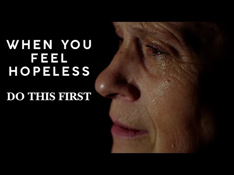 If you are feeling hopeless do this first -A quiet comforting meditation for times of hopelessness