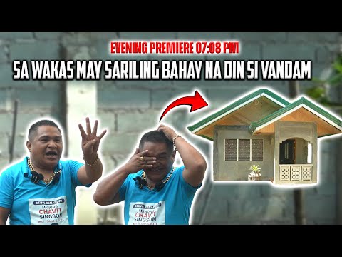 TAMA ANG DISISYON NI VANDAM NA MAG PAGAWA NG SARILI NIYANG BAHAY