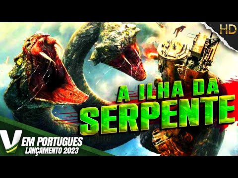 A ILHA DA SERPENTE | LANÇAMENTO 2023 | NOVO FILME DE AÇÃO HD DUBLADO EM PORTUGUÊS