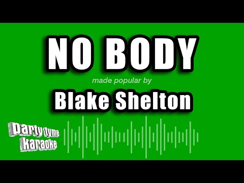 Blake Shelton – No Body (Karaoke Version)