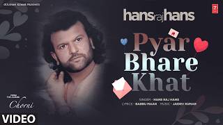 PYARE BHAREY KHAT (Full Video) | HANS RAJ HANS | BABBU MAAN | Evergreen Punjabi Songs