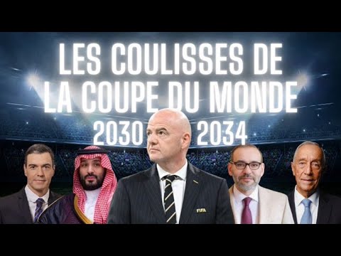 Les coulisses de l'attribution de la Coupe du Monde 2030 et 2034