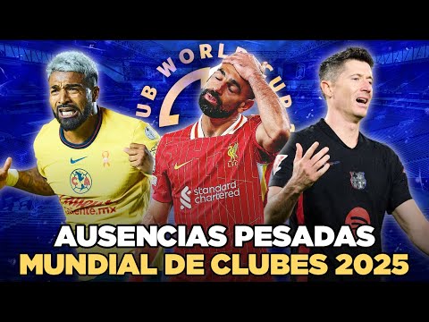 9 EQUIPOS HISTÓRICOS AFUERA del MUNDIAL de CLUBES 2025