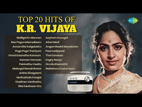 Top 20 Hits of K.R. Vijaya | Malligai En Mannan | Nee Pogumidamellaam | Annamitta Kaigalukku |