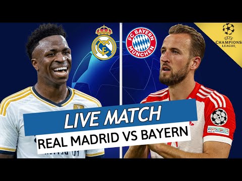 🔴 REAL MADRID - BAYERN MUNICH LIVE  / 🏆QUI IRA EN FINALE DE LIGUE DES CHAMPIONS?! / CHAMPIONS LEAGUE