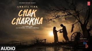 CHAK CHARKHA (Full Song) | AMRITA VIRK | Evergreen Old Punjabi Songs | T-Series