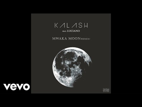 Kalash - Mwaka Moon (Remix) ft. Luciano