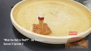 "What the Hell is That?! - Air Pressure" Season 5 Episode 2