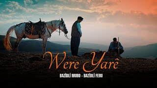 Bazidli Muro & Bazidli Fero - WERE YARÊ (Official Video Clibs)