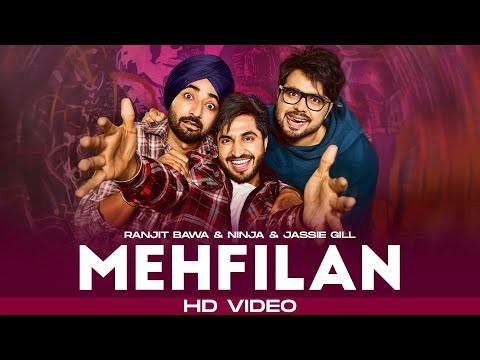 Mehfilan (HD Video) | Ranjit Bawa | Ninja | Jassie Gill | New Punjabi Songs 2024 | Speed Punjabi