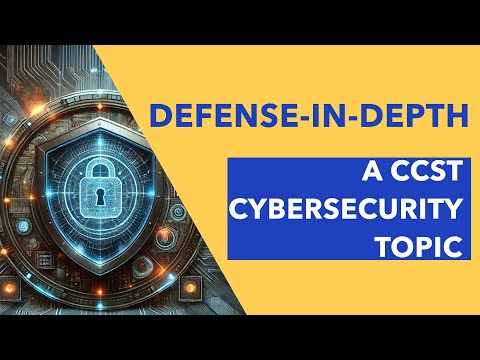 Defense-in-Depth: A CCST Cybersecurity Topic