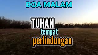 Renungan - Doa Malam, 23-7-25 | TUHAN TEMPAT PERLINDUNGAN