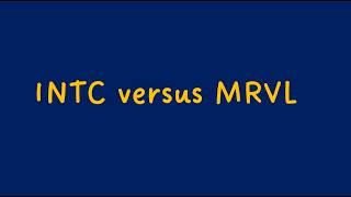 INTC versus MRVL? Which is better?