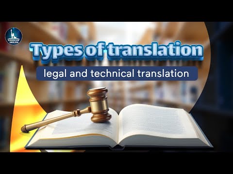 Types of translation: الترجمة القانونية والتقنية