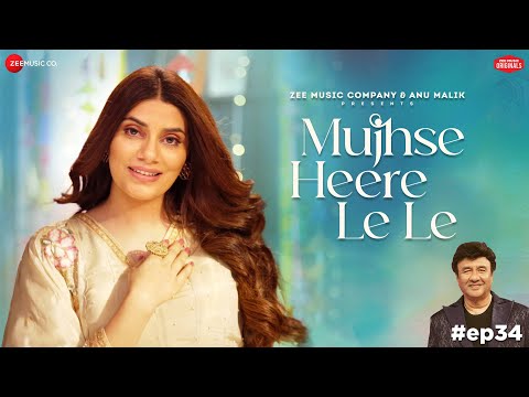 Mujhse Heere Le Le | Anu Malik x Mannat Noor | Zee Music Originals
