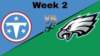 Week 2 Titans vs Eagles Preview