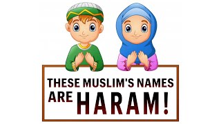 NAMES YOU SHOULD NEVER GIVE YOUR MUSLIM BABY!