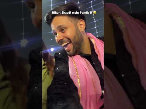 Bihari Shaadi Mein Pandit Ji Kaya Bol Rahe Hain 😂