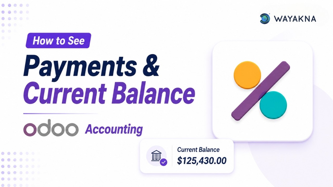 How to Check Payments and Current Balance In Odoo | Wayakna | 8/19/2026

Want to know how much money your business actually has? In this Odoo Accounting tutorial, you'll learn how to check your ...
