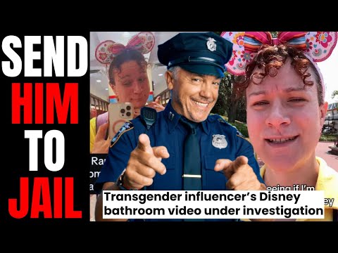 Transgender Influencer Could Get JAIL TIME For DISGUSTING Disney Bathroom Videos