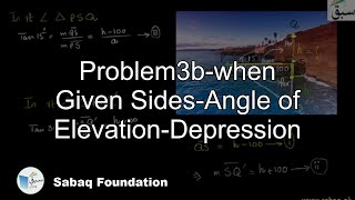 Problem3b-when Given Sides-Angle of Elevation-Depression