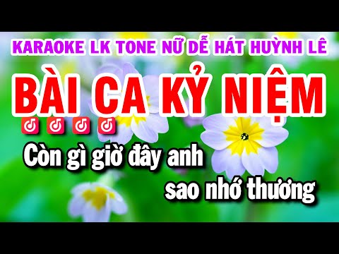 Karaoke Liên Khúc Nhạc Sống Tone Nữ Dễ Hát – Bài Ca Kỷ Niệm | Huỳnh Lê