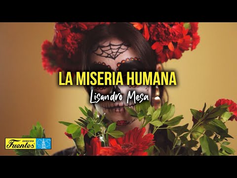 La miseria humana - Lisandro Meza (Video Letra) | Discos Fuentes