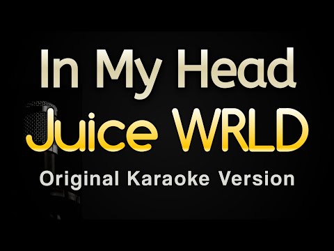 In My Head – Juice WRLD (Karaoke Songs With Lyrics – Original Key)