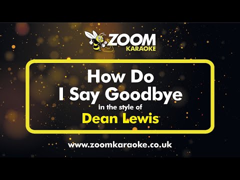 Dean Lewis – How Do I Say Goodbye (Karaoke Version) with Lyrics On Screen