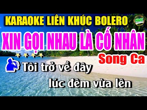 Karaoke Liên Khúc Nhạc Trữ Tình Song Ca | Nhạc Vàng Dễ Hát Nhất Của Năm – XIN GỌI NHAU LÀ CỐ NHÂN