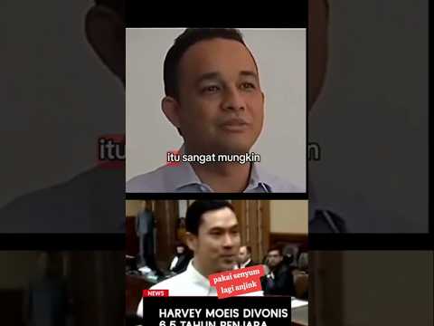 ANIES BASWEDAN PERNAH SINGGUNG KASUS SEPERTI HARVEY MOEIS KORUPSI BESAR HUKUMAN PENJARA KECIL!