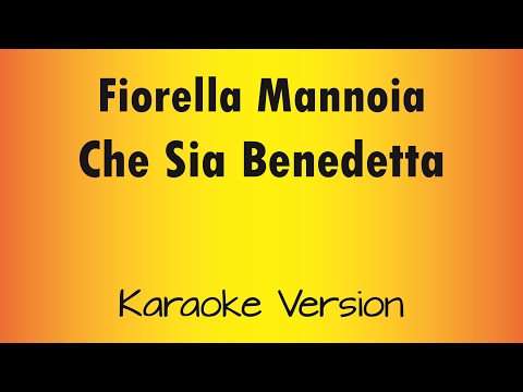 Fiorella Mannoia – Che Sia Benedetta (versione Karaoke Academy Italia)