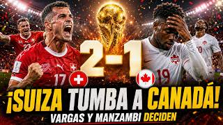 SUIZA TUMBA A CANADA Y ES PRIMERA DE GRUPO | MUNDIAL 2026 ⚽🏆