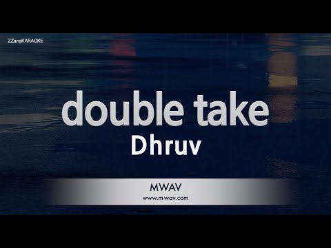 Dhruv-double take (Karaoke Version)