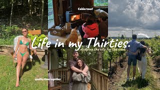 Life in my Thirties: Escaping the city, Cabin Tour, Winery day!!