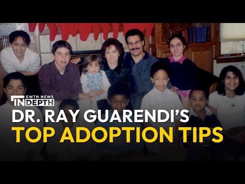 Dr. Ray Guarendi’s Top Adoption Tips as Adoptive Father & Catholic Psychologist | EWTN News In Depth